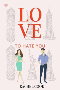 Rachel Cook — Love to Hate You: Sparring With Mr. Charming (Enemies to Lovers Romance)
