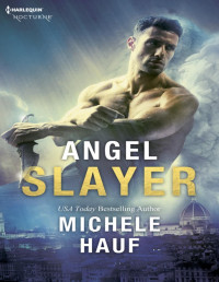 Michele Hauf [Hauf, Michele] — Angel Slayer