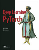 Eli Stevens; Luca Antiga; Thomas Viehmann — Deep Learning with Pytorch