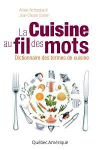 Jean-Claude Corbeil — La Cuisine au fil des mots