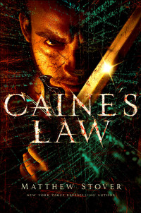 Matthew Stover — Caine's Law