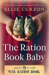 Ellie Curzon — VW01 - The Ration Book Baby