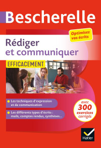 Marie-Aline Sergent, Sandrine Girard, Olivier Chartrain — Bescherelle : Rédiger et communiquer efficacement (Ed. 2021)