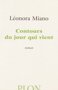 Léonora Miano [Miano, Léonora] — Contours du jour qui vient