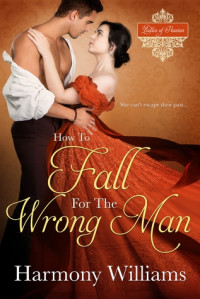 Harmony Williams — How to Fall for the Wrong Man