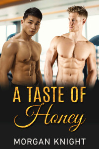 Morgan Knight [Knight, Morgan] — A Taste of Honey