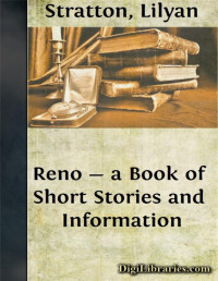 Lilyan Stratton — Reno — a Book of Short Stories and Information