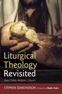 Stephen Edmondson; — Liturgical Theology Revisited