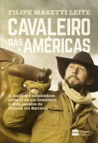 Leite, Filipe Masetti — Cavaleiro das américas