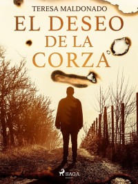 Teresa Maldonado — El deseo de la corza