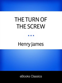 Henry James — The Turn of the Screw