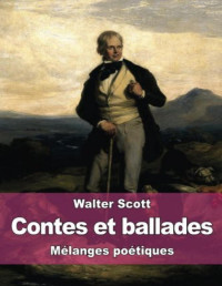 Walter Scott [Walter Scott] — Contes et ballades