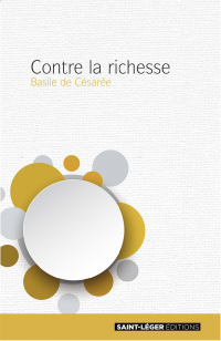 Basile de Csare; — Contre les riches