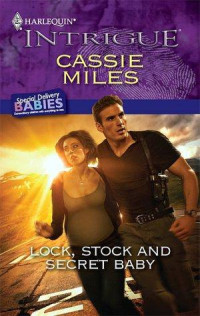 Cassie Miles — Lock, Stock and Secret Baby