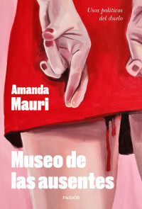 Amanda Mauri — Museo de las ausentes