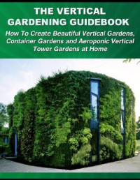Tom Corson-Knowles — The Vertical Gardening Guidebook