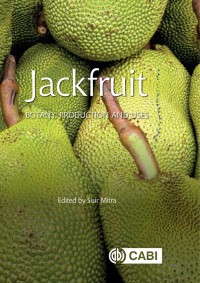 Sisir Mitra — Jackfruit: Botany, Production and Uses