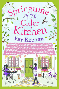 Fay Keenan — Springtime at the Cider Kitchen (Little Somerby)