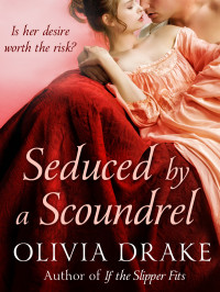 Drake, Olivia [Drake, Olivia] — Seduced By A Scoundrel (2013)