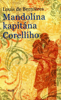 Louis de Bernieres — Mandolina kapitana Corelliho