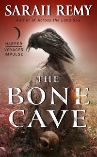 Sarah Remy — The Bone Cave