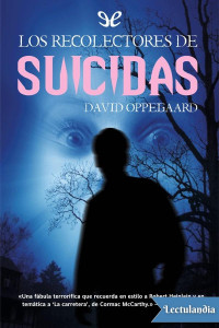 David Oppegaard — Los recolectores de suicidas