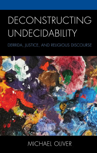 Michael Oliver; — Deconstructing Undecidability