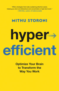 Mithu Storoni — Hyperefficient