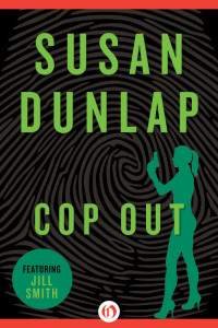 Susan Dunlap — Jill Smith 10 Cop Out