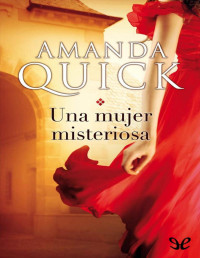 Amanda Quick — Una Mujer Misteriosa