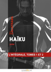 Eric Calatraba — Haiku Intégrale