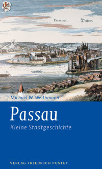 Michael W. Weithmann — Passau