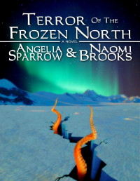 Angelia Sparrow & Naomi Brooks [Sparrow, Angelia;Brooks, Naomi] — Terror Of The Frozen North