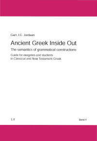 Gert J.C. Jordaan; — Ancient Greek Inside Out