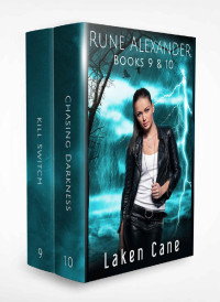 Laken Cane  Et El — Rune Alexander Box Set 4 - Books. 9-10