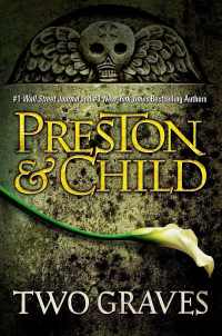 Douglas Preston & Lincoln Child — Two Graves