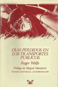 Roger Wolfe — Días perdidos en los transportes públicos