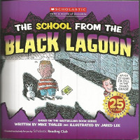 #Mike Thaler (Author), Jared D. Lee (Illustrator) — The School From the Black Lagoon