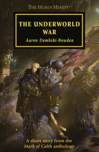 Aaron Dembski-Bowden — The Underworld War