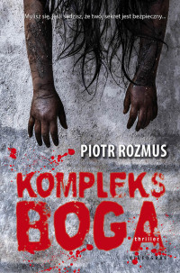 Piotr Rozmus — Kompleks Boga