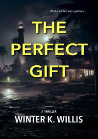 Winter K. Willis — The Perfect Gift