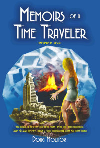 Doug Molitor — Memoirs of a Time Traveler: Time Amazon - Book 1