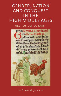 Susan Johns — Gender, nation and conquest in the high Middle Ages: Nest of Deheubarth