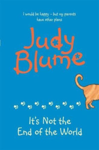 Blume, Judy — It's Not the End of the World