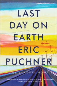 Eric Puchner — Last Day on Earth