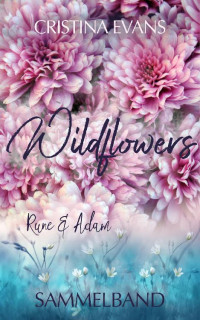Evans, Cristina — Wildflowers - Rune & Adam (Sammelband)