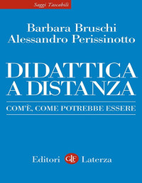 Alessandro Perissinotto, Barbara Bruschi — Didattica a distanza