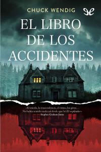 Chuck Wendig — El libro de los accidentes