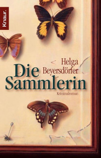 Beyersdörfer, Helga — Die Sammlerin