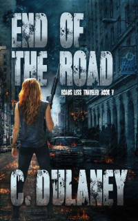 Dulaney, C. [Dulaney, C.] — Roads Less Traveled | Book 5 | End of the Road